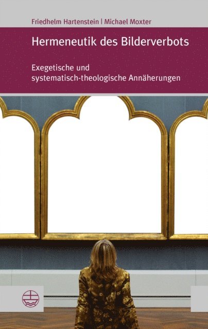 Friedhelm Hartenstein, Michael Moxter - Hermeneutik des Bilderverbots, E-bok
