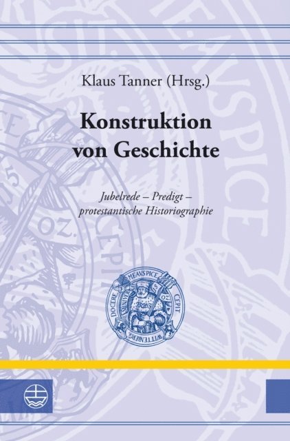 Silvio Reichelt, Christian Muth, Annina Ligniez, Sebastian Kranich, Klaus Tanner - Konstruktion von Geschichte, E-bok