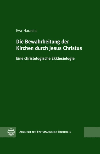 Eva Harasta - Die Bewahrheitung der Kirchen durch Jesus Christus, E-bok