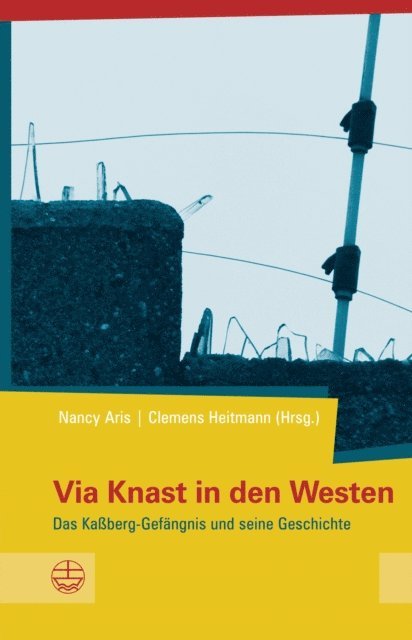Nancy Aris, Clemens Heitmann - Via Knast in den Westen, E-bok