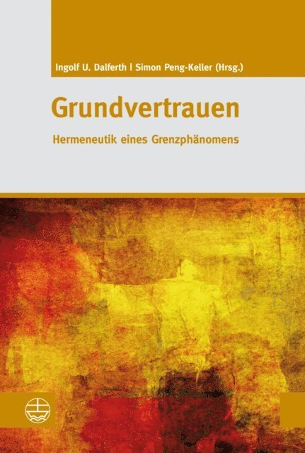 Ingolf U. Dalferth, Simon Peng-Keller - Grundvertrauen, E-bok