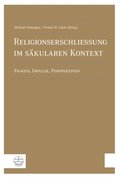 Religionserschlieÿung im sÿkularen Kontext