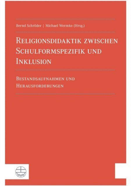 Michael Wermke, Bernd Schroder - Religionsdidaktik zwischen Schulformspezifik und Inklusion, E-bok