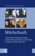 Worterbuch Zu Den Bilateralen Theologischen Dialogen Zwischen Der Evangelischen Kirche in Deutschland Und Orthodoxen Kirchen (1959-2013)
