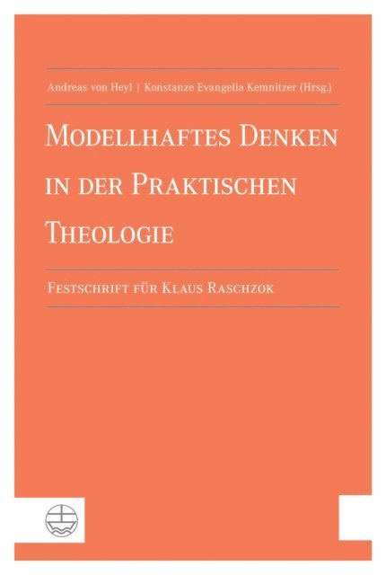 Andreas von Heyl, Konstanze Evangelia Kemnitzer - Modellhaftes Denken in der Praktischen Theologie, E-bok