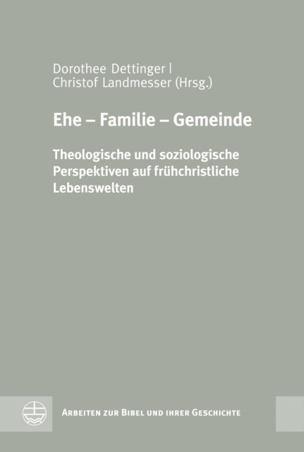 Dorothee Dettinger, Christof Landmesser - Ehe - Familie - Gemeinde, E-bok