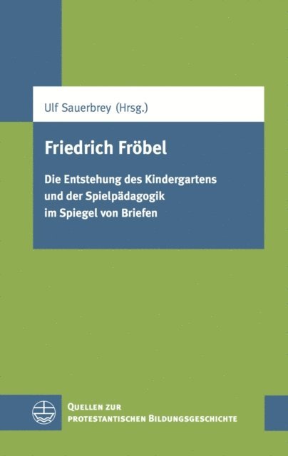 Ulf Sauerbrey - Friedrich Fröbel, E-bok