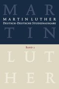 Martin Luther: Deutsch-Deutsche Studienausgabe. Band 2