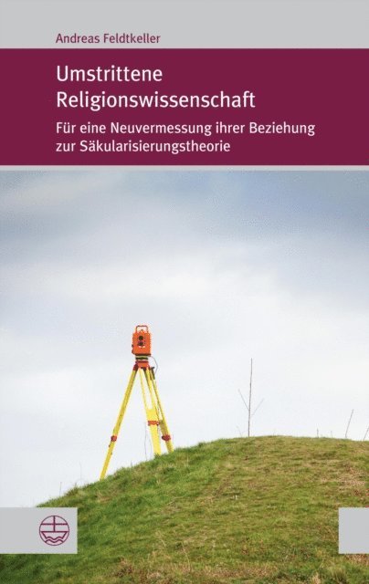 Andreas Feldtkeller - Umstrittene Religionswissenschaft, E-bok