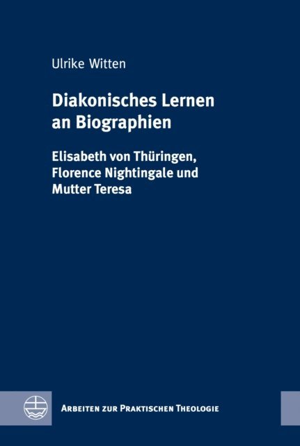 Ulrike Witten - Diakonisches Lernen an Biographien, E-bok