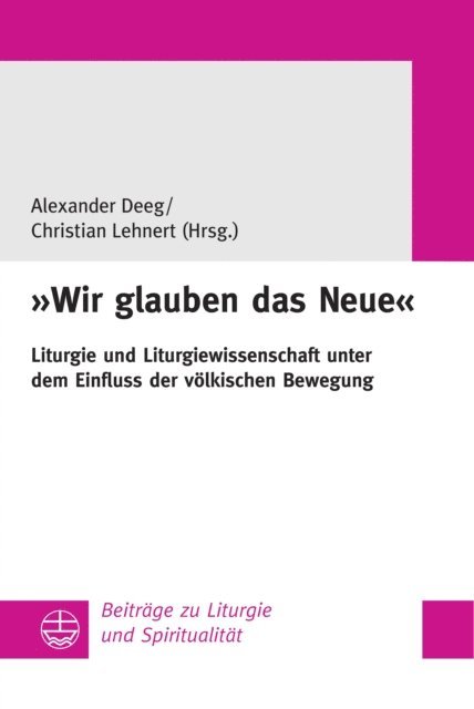 Alexander Deeg, Christian Lehnert - "Wir glauben das Neue", E-bok