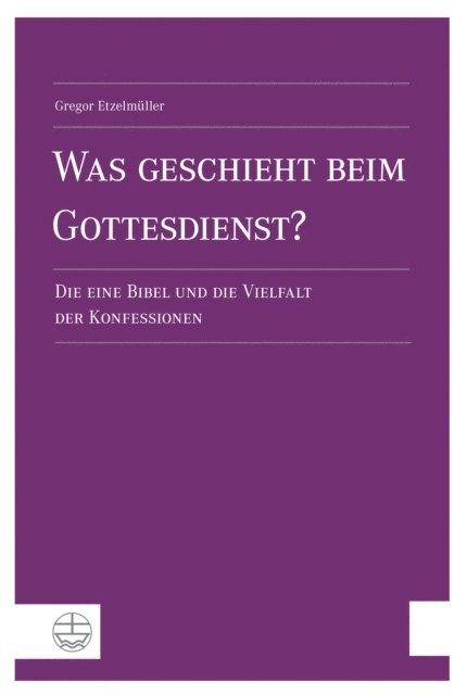 Gregor Etzelmuller - Was geschieht beim Gottesdienst?, E-bok