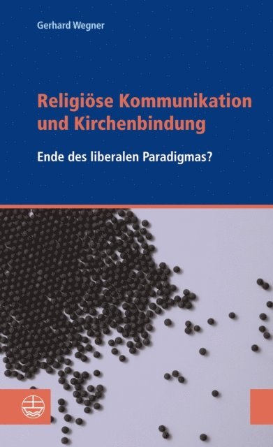 Gerhard Wegner - Religiöse Kommunikation und Kirchenbindung, E-bok