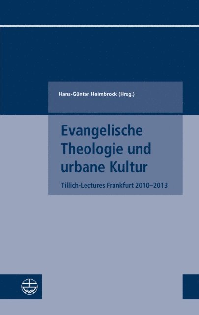 Hans-Gunther Heimbrock - Evangelische Theologie und urbane Kultur, E-bok
