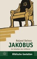 Jakobus: Im Schatten Des Grosseren