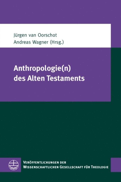 Andreas Wagner, Jurgen van Oorschot - Anthropologie(n) des Alten Testaments, E-bok