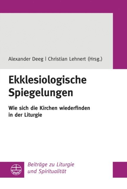 Christian Lehnert, Alexander Deeg - Ekklesiologische Spiegelungen, E-bok