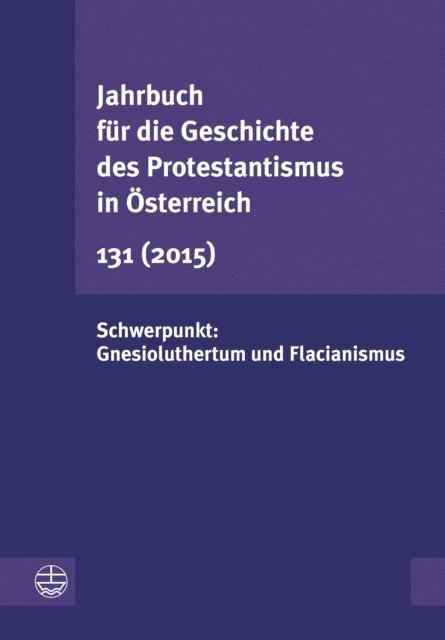 Astrid Schweighofer - Jahrbuch für die Geschichte des Protestantismus in Österreich 131, E-bok