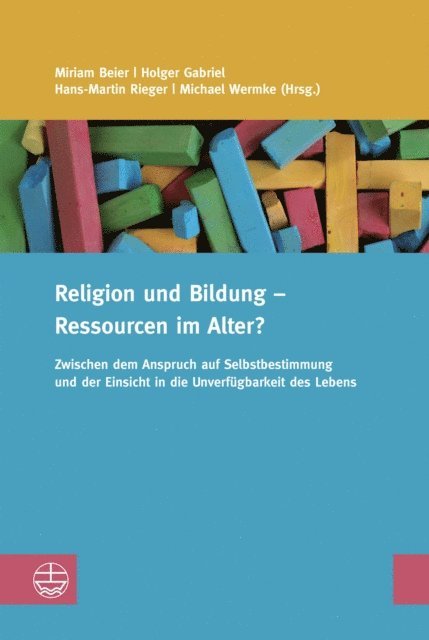 Holger Gabriel, Hans-Martin Rieger, Michael Wermke, Miriam Beier - Religion und Bildung – Ressourcen im Alter?, E-bok