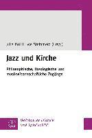 Julia Koll, Uwe Steinmetz - Jazz Und Kirche: Philosophische, Theologische Und Musikwissenschaftliche Zugange, Häftad. Tillgänglighet: Tillfälligt slut