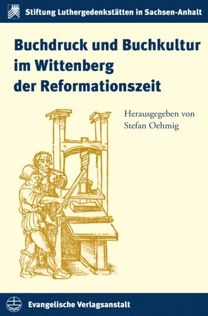 Stefan Oehmig - Buchdruck und Buchkultur im Wittenberg der Reformationszeit, E-bok