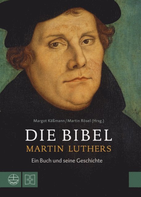 Martin Rosel, Margot Kamann - Die Bibel Martin Luthers, E-bok