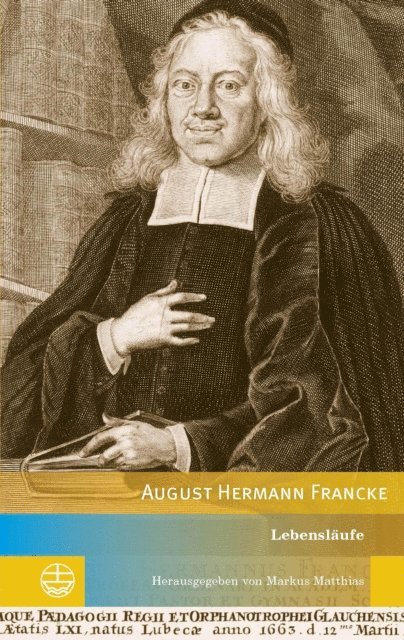 Markus Matthias - Lebensläufe August Hermann Franckes, E-bok