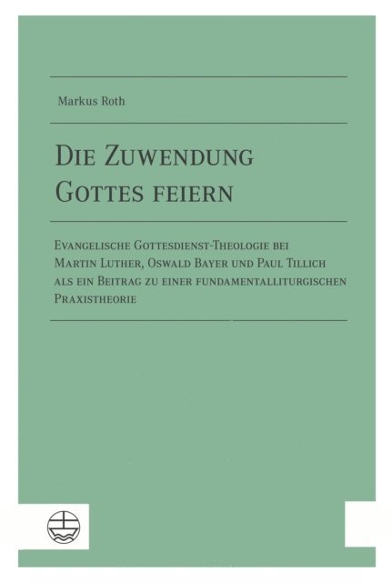 Markus Roth - Die Zuwendung Gottes feiern, E-bok