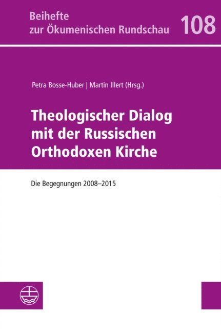 Martin Illert, Petra Bosse-Huber - Theologischer Dialog mit der Russischen Orthodoxen Kirche, E-bok
