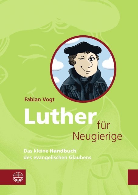 Fabian Vogt - Luther für Neugierige, E-bok