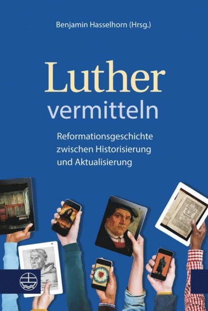Benjamin Hasselhorn - Luther vermitteln, E-bok