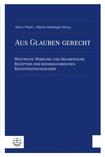 Martin Rothkegel, Oliver Pilnei - Aus Glauben gerecht, E-bok