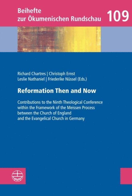 Friederike Nussel, Richard Chartres, Leslie Nathaniel, Christoph Ernst - Reformation Then and Now, E-bok