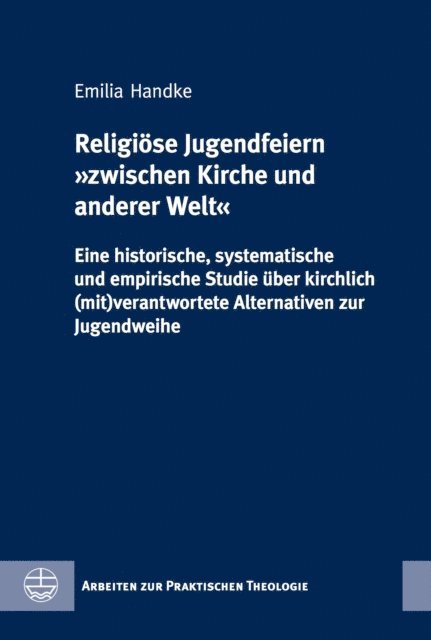 Emilia Handke - Religiöse Jugendfeiern "zwischen Kirche und anderer Welt, E-bok