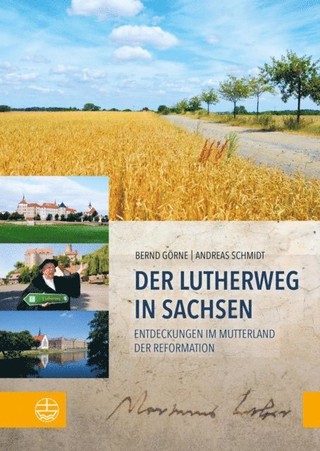 Andreas Schmidt, Bernd Gorne - Der Lutherweg in Sachsen, E-bok