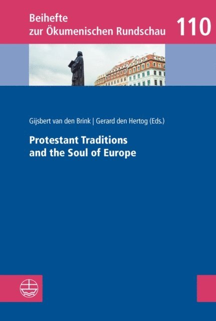 Gerard den Hertog, Gijsbert van den Brink - Prostestant Traditions and the Soul of Europe, E-bok