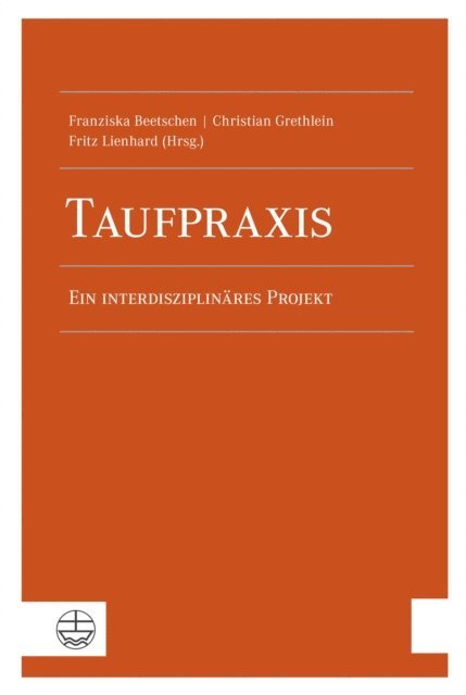 Fritz Lienhard, Christian Grethlein, Franziska Beetschen - Taufpraxis, E-bok