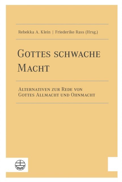 Friederike Rass, Rebekka A. Klein - Gottes schwache Macht, E-bok