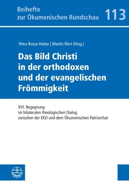 Martin Illert, Petra Bosse-Huber - Das Bild Christi in der orthodoxen und der evangelischen Frömmigkeit, E-bok