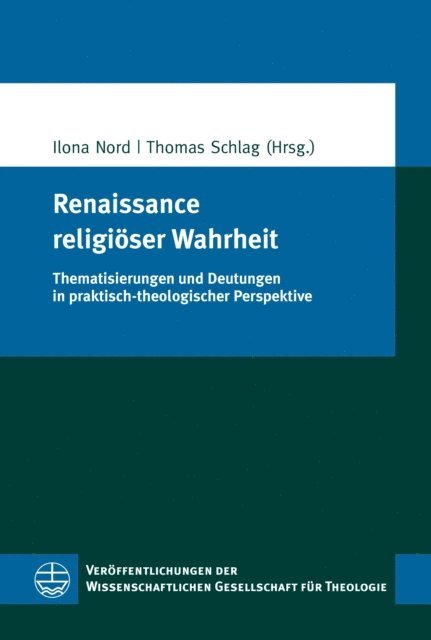 Thomas Schlag, Ilona Nord - Renaissance religiöser Wahrheit, E-bok