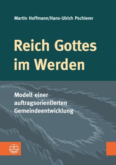 Hans U Pschierer, Martin Hoffmann - Reich Gottes im Werden, E-bok