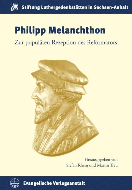 Martin Treu, Stefan Rhein - Philipp Melanchthon, E-bok