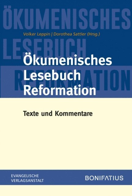 Dorothea Sattler, Volker Leppin - Ökumenisches Lesebuch Reformation, E-bok