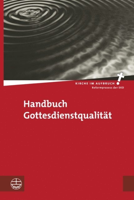 Folkert Fendler, Christian Binder, Hilmar Gattwinkel - Handbuch Gottesdienstqualität, E-bok