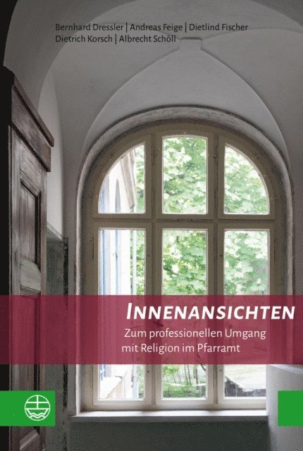 Albrecht Scholl, Dietrich Korsch, Dietlind Fischer, Andreas Feige, Bernhard Dressler - Innenansichten, E-bok