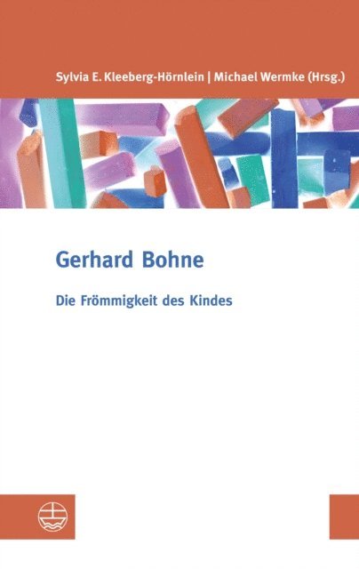 Gerhard Bohne, Michael Wermke, Sylvia E. Kleeberg-Hornlein - Die Frömmigkeit des Kindes, E-bok