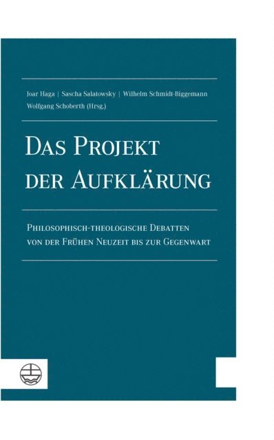 Wolfgang Schoberth, Wilhelm Schmidt-Biggemann, Sascha Salatowsky, Joar Haga - Das Projekt der Aufklärung, E-bok