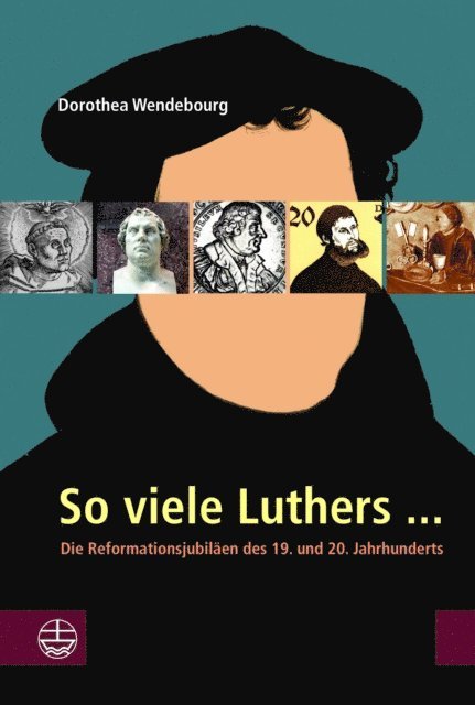 Dorothea Wendebourg - So viele Luthers ..., E-bok