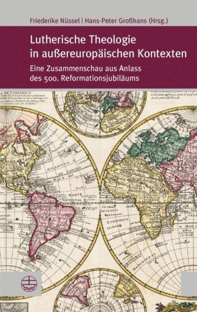 Hans-Peter Grohans, Friederike Nussel - Lutherische Theologie in außereuropäischen Kontexten, E-bok