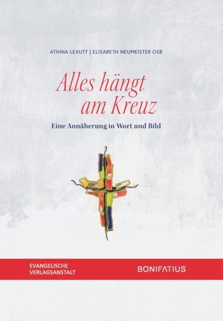 Elisabeth Neumeister OSB, Athina Lexutt - Alles hängt am Kreuz, E-bok